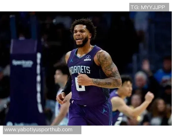 黄蜂新秀表现亮眼三名新秀均获重要出场时间詹姆斯名列前茅 黄蜂新秀表现亮眼三名新秀均获重要出场时间詹姆斯名列前茅